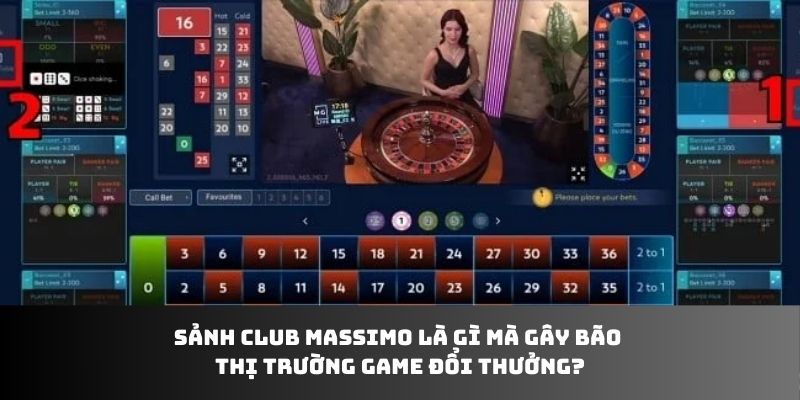 4 bí quyết giúp bạn thắng nhanh tại sảnh Club Massimo tk88