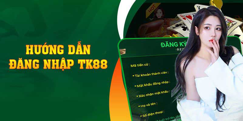 Hướng dẫn đăng nhập tài khoản TK88 đơn giản nhất