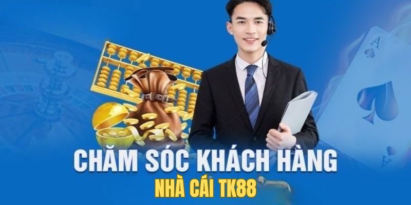 TK88 CSKH 24/7 luôn sẵn sàng hỗ trợ người chơi